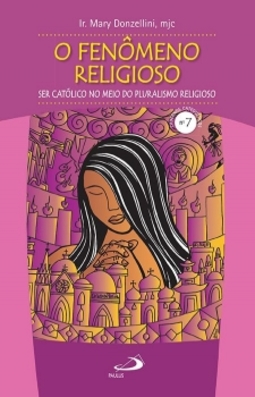 O fenômeno religioso: ser católico no meio do pluralismo religioso