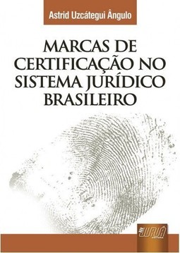 Marcas de Certificação no Sistema Jurídico Brasileiro
