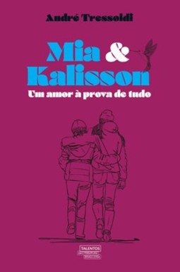 Mia & Kalisson: um amor à prova de tudo