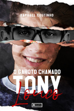 O garoto chamado Tony Louco