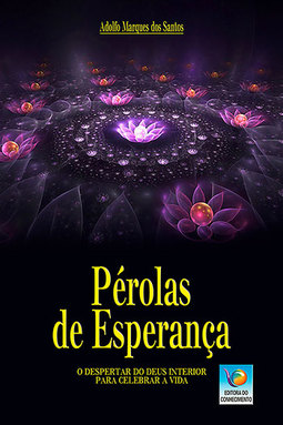 Pérolas de esperança: O despertar do Deus interior para celebrar a vida