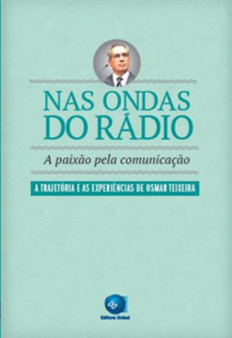 Nas ondas do rádio: a paixão pela comunicação