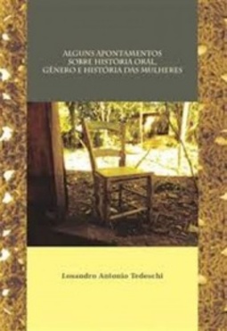 Alguns apontamentos sobre História Oral, Gênero e História das Mulheres