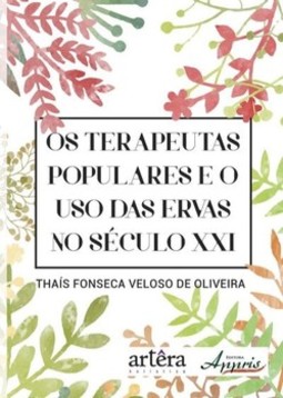 Os terapeutas populares e o uso das ervas no século XXI