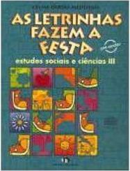 Letrinhas Fazem a Festa: Est Sociais e Ciências Pré-Escolar - 1 grau