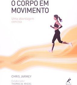 Corpo em Movimento, O: Uma Abordagem Concisa