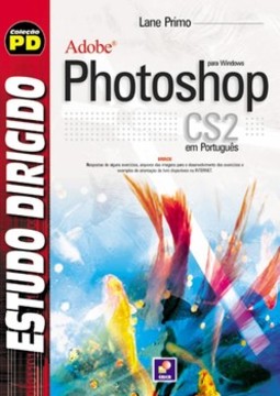 Estudo dirigido de Adobe Photoshop CS2 em português: para windows