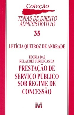 Teorias das relações jurídicas da prestação de serviço público sob regime de concessão