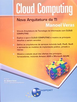 Cloud Computing: Nova Arquitetura Da Ti - Manoel Veras