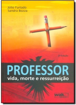 Professor Vida, Morte E Ressurreicao