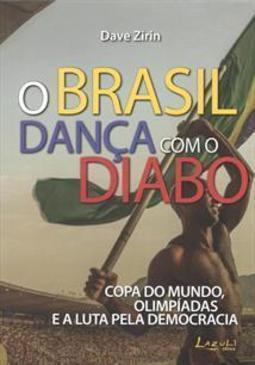 O BRASIL DANÇA COM O DIABO: COPA DO MUND...DEMOCRACIA
