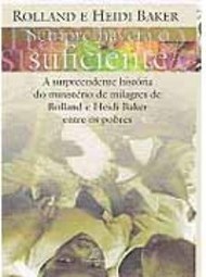 Sempre Haverá o Suficiente