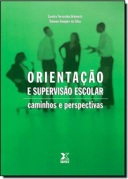 Orientação e Supervisão Escolar: Caminhos e Perspectivas