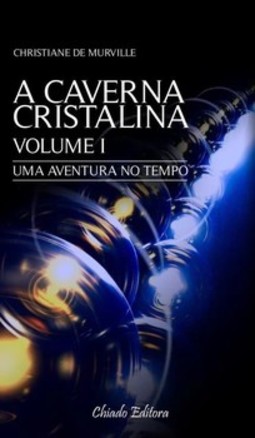 A caverna cristalina: uma aventura no tempo