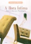 A Hora Intima: Amor e Sexo na Psicoterapia