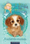 A Magia De Molly - A Cachorrinha Encantada
