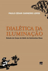 Dialética da Iluminação: estudo de Corpo de baile de Guimarães Rosa