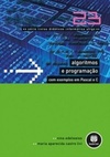 Algoritmos e programação com exemplos em Pascal e C (Série Livros Didáticos Informática UFRGS #23)