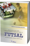 Metodologia dos jogos condicionados para o futsal e educação física escolar