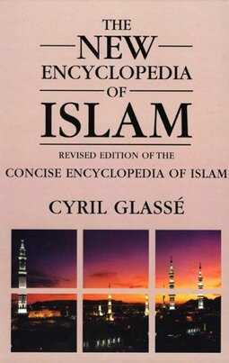 New Encyclopedia of Islam: A Revised Edition of the Concise Encyclopedia of Islam