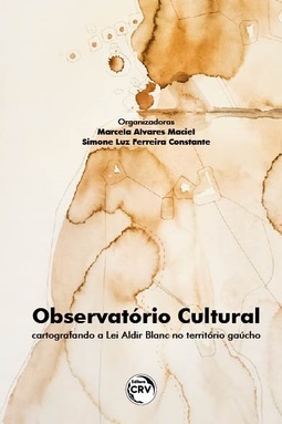 Observatório cultural: cartografando a lei Aldir Blanc no território gaúcho