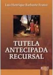 Tutela Antecipada Recursal