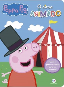 Peppa Pig: o circo animado - Com 4 quebra-cabeças para sua diversão!