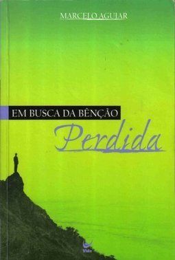 Em Busca da Bênção Perdida
