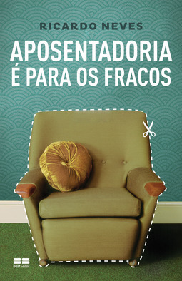 APOSENTADORIA E PARA OS FRACOS