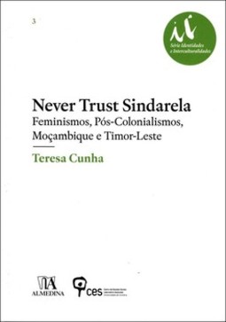 Never trust Sindarela: feminismos, pós-colonialismos, Moçambique e Timor-Leste