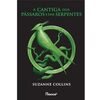 A cantiga dos pássaros e das serpentes: (capa nova)