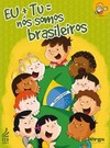 Eu+tu=nos somos brasileiros