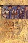 Os Estudos Medievais no Brasil: Catálogos de Dissertações e Teses