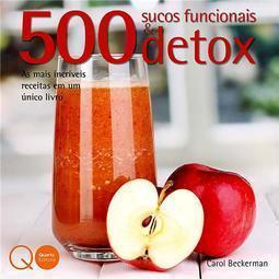 500 Sucos Funcionais & Detox
