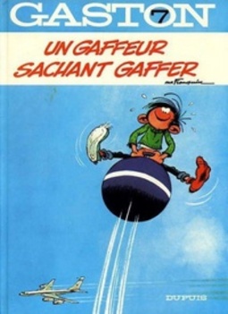 Un gaffeur sachant gaffer (Gaston #7)