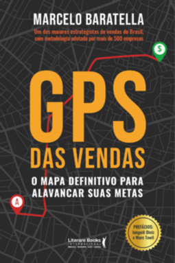 GPS das vendas: o mapa definitivo para alavancar suas metas