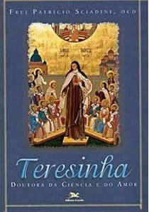 Teresinha: Doutora da Ciência e do Amor