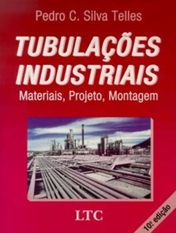 Tubulações industriais: Materiais, projeto, montagem