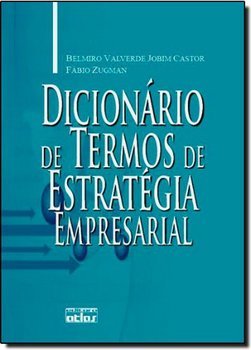 Dicionário de Termos de Estratégia Empresarial