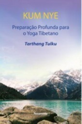 Kum nye: preparação profunda para o yoga tibetano