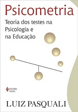 Psicometria: teoria dos testes na psicologia e na educação
