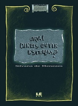 Ora! Direis ouvir estrelas?