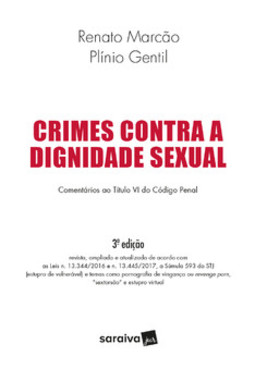 Crimes contra a dignidade sexual: comentários ao título VI do código penal