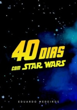 40 Dias com Star Wars