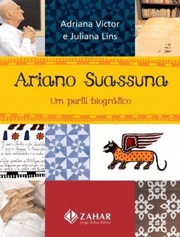 Ariano Suassuna: um Perfil Biográfico