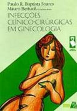 Infecções Clínico-Cirúrgicas em Ginecologia