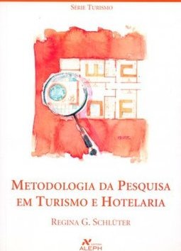 Metodologia da Pesquisa em Turismo e Hotelaria