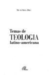 Temas de Teologia Latino-Americana