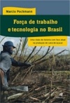 Força de trabalho e tecnologia no Brasil