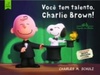 Você tem talento, Charlie Brown!